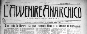 Dott. Kilbaltchich (alias Renato Siglich), “Oltre tutte le aurore – La gran tempesta slava e la Comune di Pietro grado”, Luigi Molinari, “Per la rivoluziona russa e la libertà in Italia!”, articoli pubblicati nelle pagg. 1,2 e 3 de “L’Avvenire Anarchico. Periodico Settimanale,” a. VIII, n. 14, 6 Aprile 1917 (Clicca la foto per leggere gli articoli) 